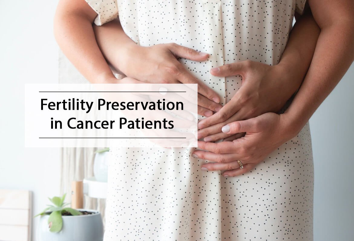 Fertility preservation for cancer patients