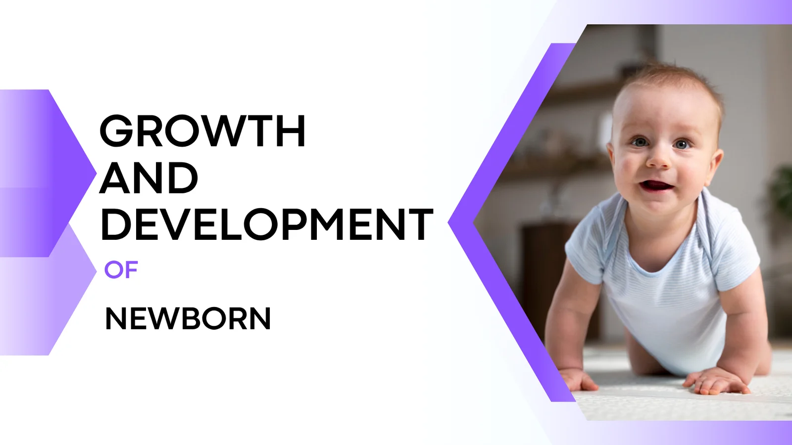 Newborn growth and development guidance